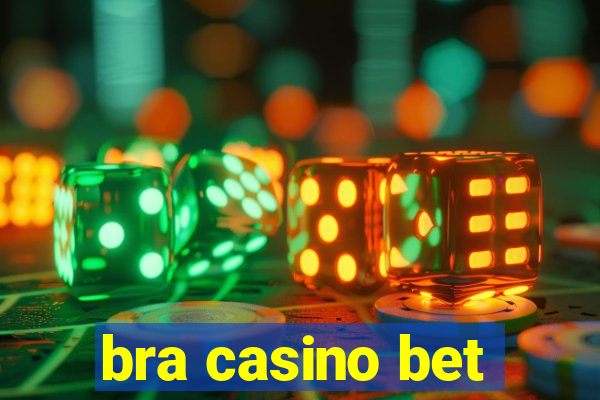 bra casino bet